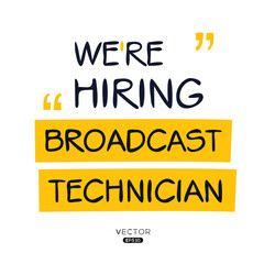 We are hiring (Broadcast Technician), vector illustration.