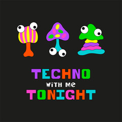 Psychedelic trippy acid rave postcard. Trendy abstract mushroom and quote in cartoon style. 60s, 70s, hippie design.