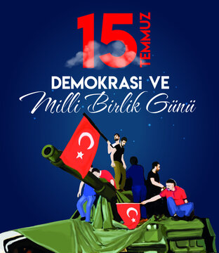 15 temmuz demokrasi ve milli birlik gunu vector illustration. (15 July, Happy Holidays Democracy Republic of Turkey celebration card.)