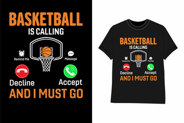 Basketball sport t shirt design Basketball Is Calling And I Must Go