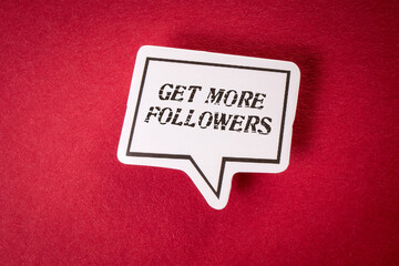 Get More Followers. Speech bubble with text on red background