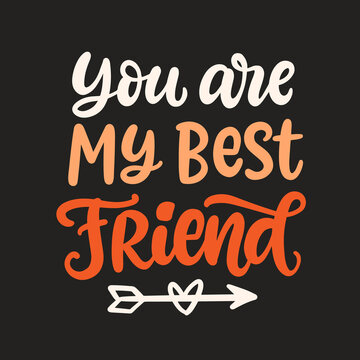 You Are My Best Friend Images – Browse 39 Stock Photos, Vectors, and Video