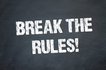 Break the Rules! - obrazy, fototapety, plakaty