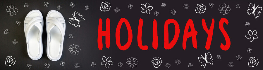 Women's summer white slippers on a black background. Slippers. Banner for insertion into site. inscription in English: holidays
