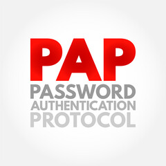 PAP Password Authentication Protocol - password-based authentication protocol used by Point to Point Protocol to validate users, acronym text concept background