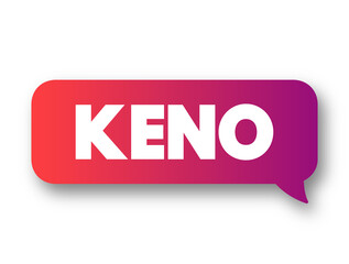 Keno is a lottery-like gambling game often played at modern casinos, text concept message bubble