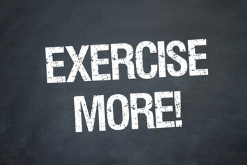 Exercise more! - obrazy, fototapety, plakaty