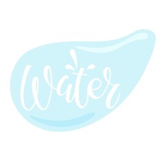 Fototapeta premium Handwritten calligraphy text on blue drop form. Motivational qoute, Correct daily habits, Stay hydrated. Concept of safe clean drinking water for health. Healthy Living Rules. World water