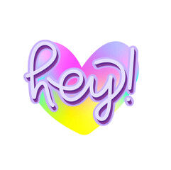 Retro hipster y2k aesthetic sticker. Cute lettering Hey