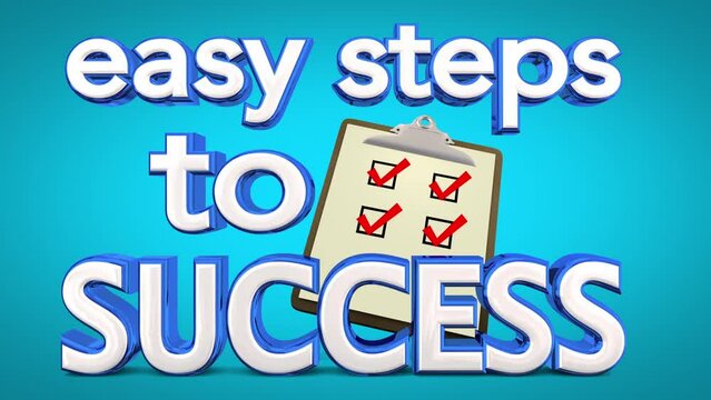 Easy Steps to Success Checklist To Do Tips Advice Process 3d Animation