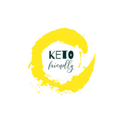 Keto friendly. Lettering on hand paint yellow watercolor texture isolated on white background. Ink dry brush stains, stroke, splash, smudge, scribble. Low carb high fat motivation quote menu poster. - 515885263