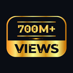 700M views celebration design. 700 million Views Vector.views sticker for Social Network friends or followers, like