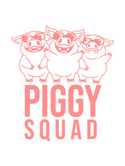 Team Schweine Piggy Squad 