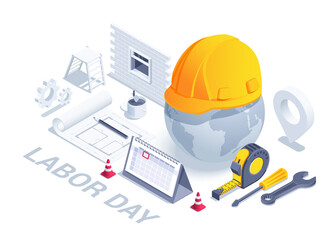 isometric vector illustration isolated on white background, construction hard hat on globe next to calendar and tools, labor day or builder's day