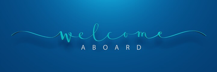 3D render of WELCOME ABOARD brush calligraphy banner on blue background