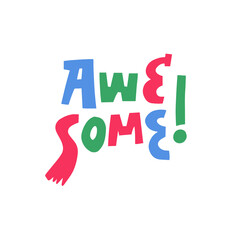 Awesome colorful modern typography lettering phrase. Popular text.