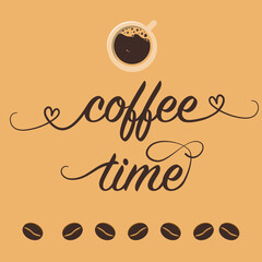 Cup of coffee with coffee time hand lettered text