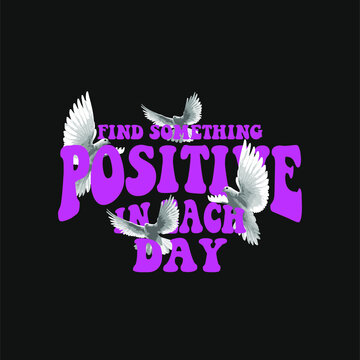 Find Something Positive Slogan Vintage Fashion