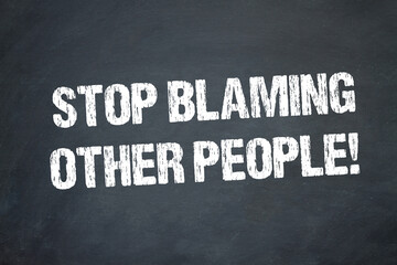 Fototapeta premium Stop blaming other people!