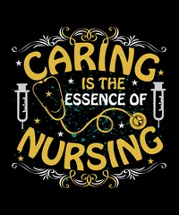 Foto op Plexiglas Caring is the essence of nursing t shirt design © Sraboni Sarkar
