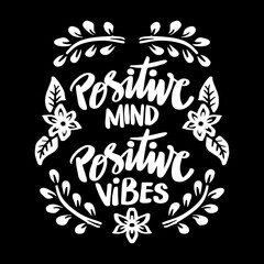 Positive mind, positive vibes hand lettering. Poster quotes