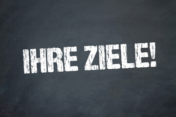 Ihre Ziele!