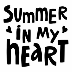 Vector nandwritten inscription Summer in my heart in black on a white