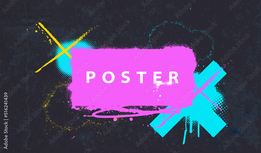 Poster creative background with grunge splatter and place for text. colorful graffiti grunge background wit