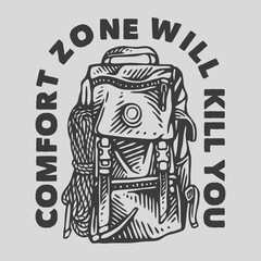 vintage slogan typography comfort zone will kill you for t shirt design