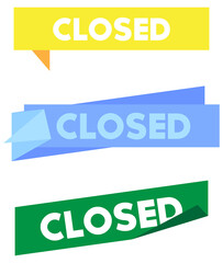 Set of ribbon with Closed text. Banner template. Label sticker. Sign.