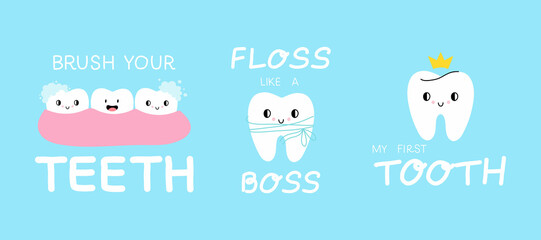 Tooth lettering set. Brush your teeth, floss like boss, and my first tooth text. Cartoon characters with phrase, cute childish poster or print, dental clinic collection vector illustration