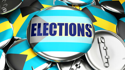 Bahamas and Elections - dozens of pinback buttons with a flag of Bahamas and a word Elections. 3d render symbolizing upcoming Elections in this country.,3d illustration