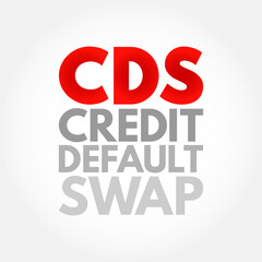 CDS Credit Default Swap - financial derivative that allows an investor to swap or his credit risk with that of another investor, acronym text concept background