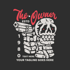 t shirt design the owner estd 1980 with smiling skeleton holding a gun with gray background vintage illustration