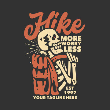 t shirt design hike more worry less with skeleton carrying backpack with gray background vintage illustration