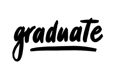 Graduate - lettering inscription. Graduation Class of 2022 2023, party invitation, poster, banner, lettering design.