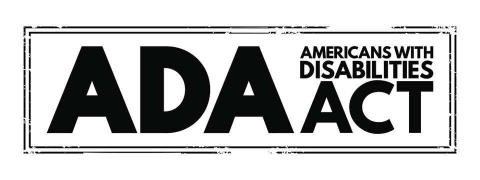 ADA Americans With Disabilities Act - Civil Rights Law That Prohibits Discrimination Based On Disability, Acronym Text Concept Stamp