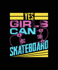 Yes Girls Can Skateboard T-shirt Design © Miton