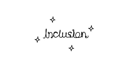 Inclusion and diversity concept. Hand drawn word inclusion.