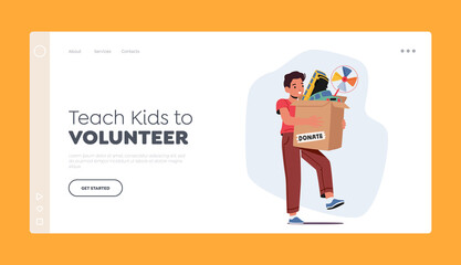 Teach Kids to Volunteer Landing Page Template. Little Boy Orphan Character with Donation Box full of Toys. Charity