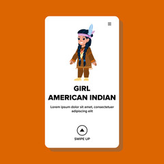girl american indian vector. woman native, feather headdress, tribal art, apache shaman girl american indian web flat cartoon illustration