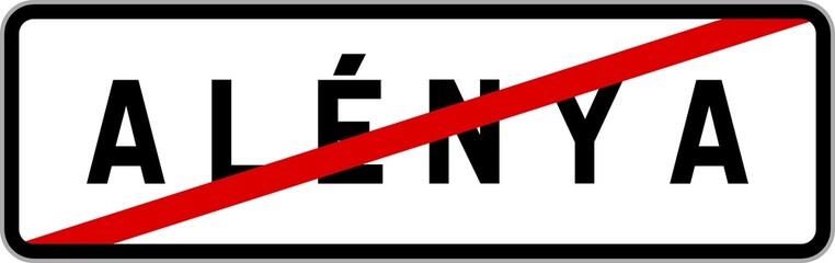 Panneau sortie ville agglomération Alénya / Town exit sign Alénya