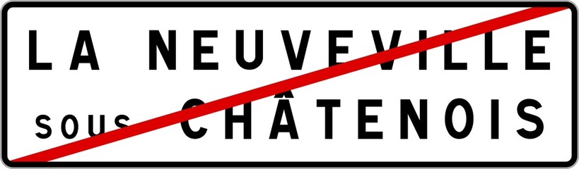 Panneau sortie ville agglomération La Neuveville-sous-Châtenois / Town exit sign La Neuveville-sous-Châtenois