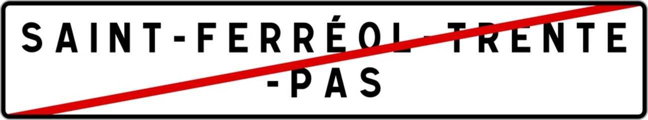 Panneau sortie ville agglomération Saint-Ferréol-Trente-Pas / Town exit sign Saint-Ferréol-Trente-Pas