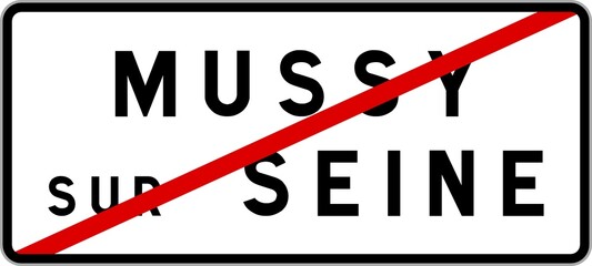 Panneau sortie ville agglom&eacute;ration Mussy-sur-Seine / Town exit sign Mussy-sur-Seine