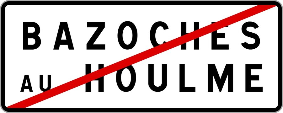 Panneau sortie ville agglomération Bazoches-au-Houlme / Town exit sign Bazoches-au-Houlme