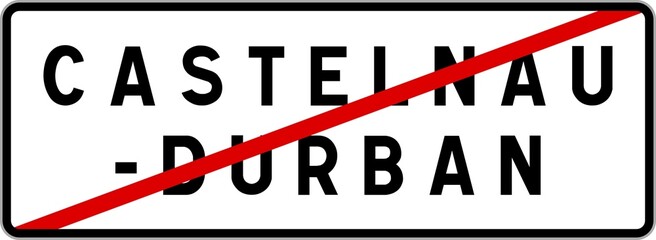 Panneau sortie ville agglomération Castelnau-Durban / Town exit sign Castelnau-Durban