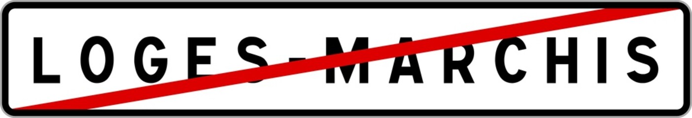 Fototapeta premium Panneau sortie ville agglomération Loges-Marchis / Town exit sign Loges-Marchis