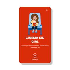 cinema kid girl vector. movie child, popcorn chil dren, fun film cinema kid girl web flat cartoon illustration