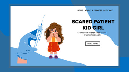 scared patient kid girl vector. afraid syringe injection, afraid dentist, medical fear scared patient kid girl web flat cartoon illustration